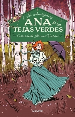 Ana de las tejas verdes 7 - Cartas desde Álamos Ventosos L.M. MONTGOMERY