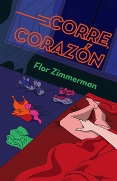 Corre, corazón FLOR ZIMMERMAN