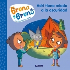 Adri tiene miedo a la oscuridad (Bruno y Bruna 1) ELISABETTA DAMI