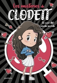El caso del crush secreto (Los misterios de Clodett 2) CLODETT