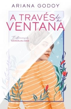 A través de mi ventana (edición ilustrada) (Trilogía Hermanos Hidalgo 1) ARIANA GODOY