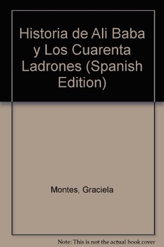 Historia De Alí Babá Y Los Cuarenta Ladrones