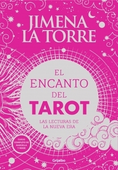 El encanto del Tarot Las lecturas de la nueva era JIMENA LA TORRE