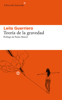 Teoría de la gravedad Autor: Leila Guerriero