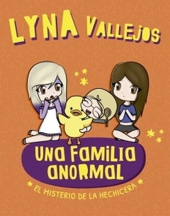 El misterio de la hechicera (Una familia anormal) - LYNA VALLEJOS