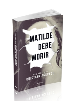 Matilde debe morir - Cristian Acevedo