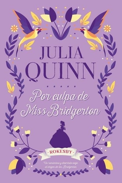 Por culpa de Miss Bridgerton - Quinn, Julia