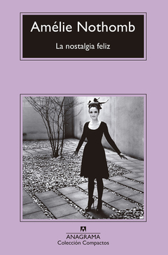 La nostalgia feliz - Amélie Nothomb