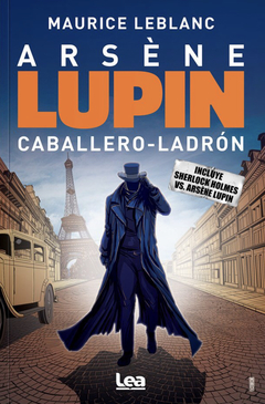 Arsène Lupin, Caballero - Ladrón / Maurice Leblanc