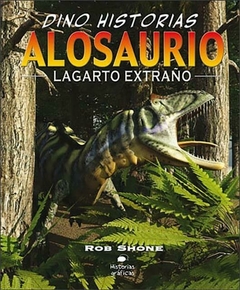 Alosaurio. Lagarto Extraño SHONE, ROB