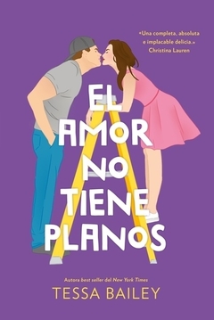 El amor no tiene planos TESSA BAILEY