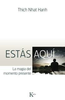 Estas Aquí. La Magia Del Momento Presente (Ed. Arg.) HANH, THICH NHAT