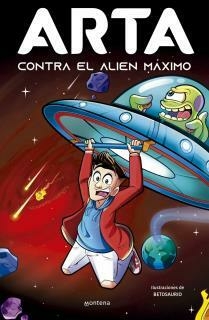 ARTA CONTRA EL ALIEN MÁXIMO (ARTA GAME 3)