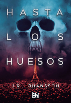 Hasta los huesos de J. R. Johansson