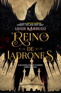 Reino de ladrones - Leigh Bardugo