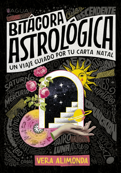 Bitacora astrologica: un viaje guiado por tu carta natal VERA ALIMONDA