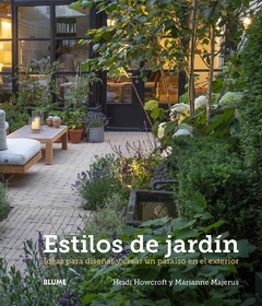 ESTILOS DE JARDIN IDEAS PARA DISEÑAR Y CREAR UN PARAISO EN EL EXTERIOR (CARTONE)