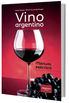 VINO ARGENTINO - MANUAL PRÁCTICO