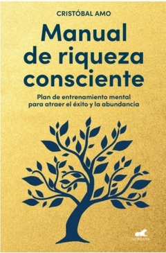 Preventa! MANUAL DE RIQUEZA CONSCIENTE (Se envían a partir del 04 de noviembre)