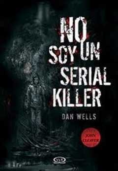 NO SOY UN SERIAL KILLER (SAGA JOHN CLEAVER 1)