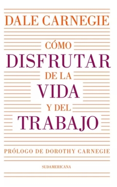 Cómo disfrutar de la vida y del trabajo