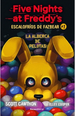 Five Nights at Freddy's. Escalofríos de Fazbear 1. El parque de bolas