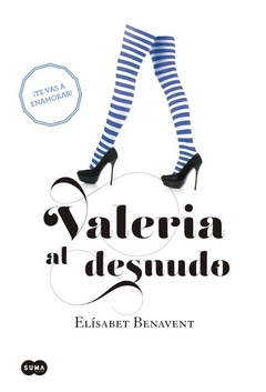 Valeria al desnudo (Saga Valeria 4)