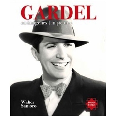 Gardel En Imágenes - In Pictures