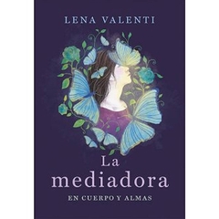 Mediadora: En Cuerpo Y Alma, La