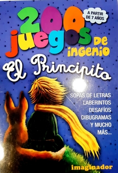 200 Juegos De Ingenio El Principito