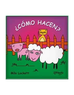 ¿Cómo hacen?