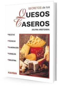 Secretos de los quesos caseros - Aristizábal, Lascano