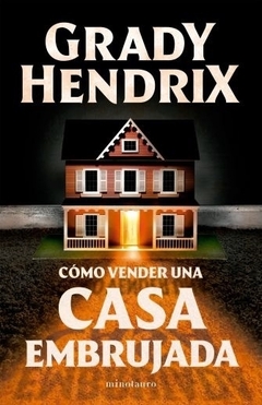 Cómo vender una casa embrujada HENDRIX, GRADY