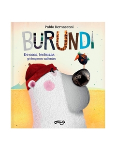 Burundi - De osos, lechuzas y tempanos calientes