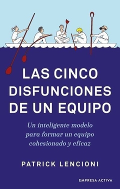 Las Cinco disfunciones de un equipo PATRICK LENCIONI