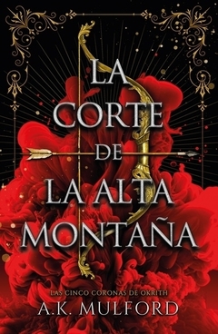 CORTE DE LA ALTA MONTAÑA, LA - LAS CINCO CORONAS DE OKRITH 1 - MULFORD, A. K.