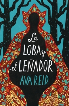 La loba y el leñador - Ava Reid