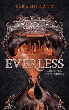 Everless - La hechicera y el alquimista SARA HOLLÁNDOLO