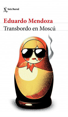 Transbordo en Moscú - Eduardo Mendoza