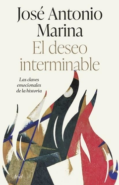 El deseo interminable MARINA, JOSE ANTONIO