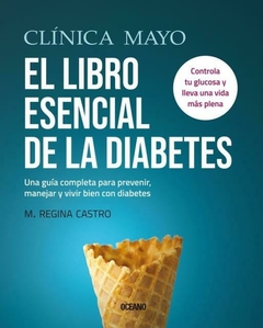 El libro esencial de la diabetes CASTRO, M. REGINA