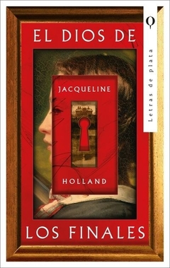 El Dios de los finales HOLLAND, JACQUELINE