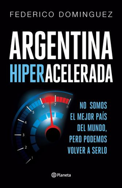 Argentina hiperacelerada FEDERICO DOMINGUEZ