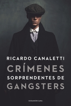 Crímenes sorprendentes de gangsters RICARDO CANALETTI