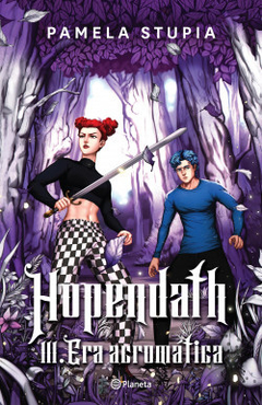 Hopendath III: Era acromática - Pamela Stupia