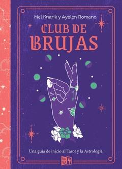 CLUB DE BRUJAS - Mel Knarik - Ayelen Romero