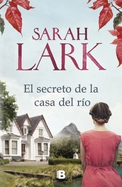 El secreto de la casa del río SARAH LARK