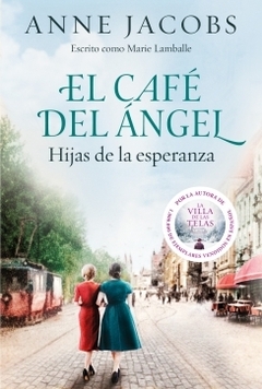 El Café del Ángel. Hijas de la esperanza (Café del Ángel 3) ANNE JACOBS