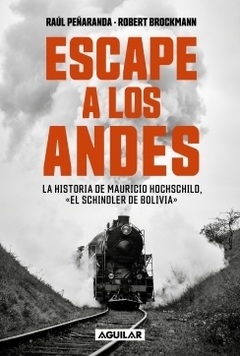 Escape a los Andes RAUL PEÑARANDA y ROBERT BROCKMANN