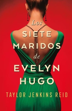 Los siete maridos de Evelyn Hugo - Jenkins Reid, Taylor